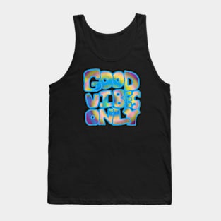 good vibes only Tank Top